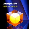 Late Night Tales: Music For Pleasure:Mixed By Tom Findlay Groove Armada