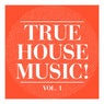 True House Music!, Vol. 1