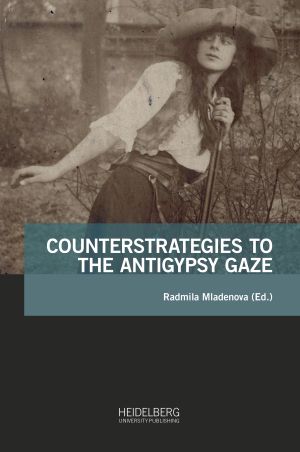 Weitere Informationen über 'Counterstrategies to the Antigypsy Gaze'