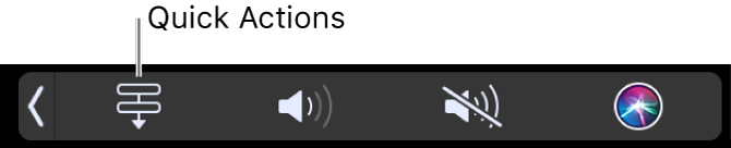 The Quick Actions button in the Touch Bar Control Strip.