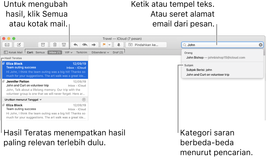 Kotak mail yang sedang dicari disoroti dalam bar pencarian. Untuk mencari kotak mail berbeda, klik nama kotak mail. Anda dapat mengetik atau menempel teks ke dalam bidang pencarian, atau menyeret alamat email dari pesan. Saat Anda mengetik, saran akan muncul di bawah bidang pencarian. Saran tersebut diatur dalam kategori, seperti Subjek atau Lampiran, tergantung teks pencarian Anda. Hasil Teratas menempatkan hasil paling relevan terlebih dahulu.