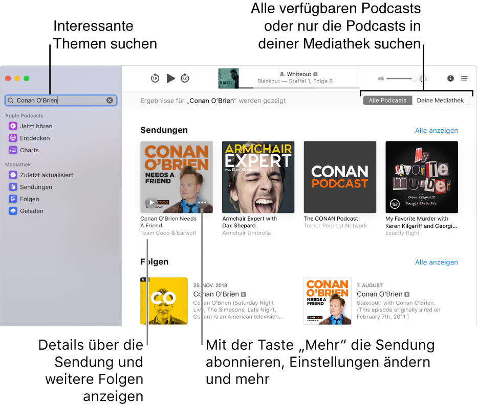 Das Podcasts-Fenster mit eingegebenen Text im Suchfeld links oben und den beim Durchsuchen alle Podcasts gefundenen passenden Folgen und Sendungen auf der rechten Seite. Klicke auf den Link unter der Sendung, um Details über die Sendung und ihre Folgen anzuzeigen. Verwende die Taste „Mehr“ der Sendung, um die Sendung zu abonnieren, ihre Einstellungen zu ändern und mehr.