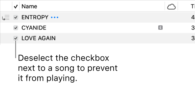 Detail of the Songs view in Music, showing the checkboxes on the left. Deselect the checkbox next to a song to prevent it from playing.