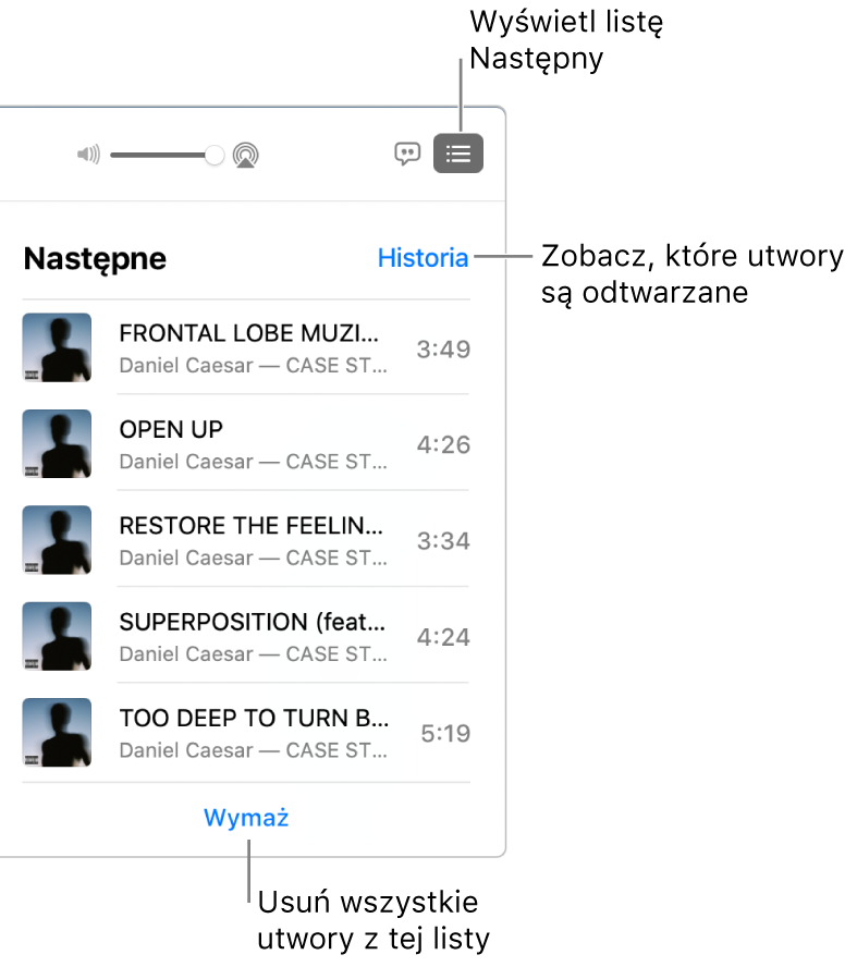 Przycisk listy Następne na banerze pokazuje listę Następne. Kliknij w łącze Historia, aby zobaczyć listę ostatnio odtwarzanych rzeczy. Kliknij w łącze Wymaż widoczne na dole listy, aby usunąć wszystkie utwory z listy.
