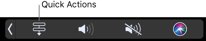 The Quick Actions button in the Touch Bar Control Strip.