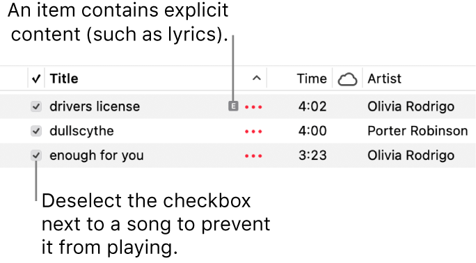 Detail of the Songs view in music, showing the checkboxes on the left and an explicit symbol for the first song (indicating it has explicit content such as lyrics). Deselect the checkbox next to a song to prevent it from playing.