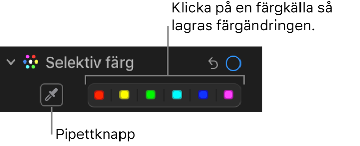 Reglaget för selektiv färg på panelen Justera med pipettknappen och färgkällor.