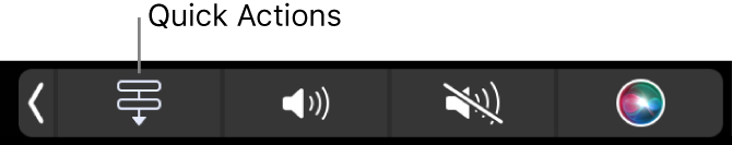 The Quick Actions button in the Touch Bar Control Strip.