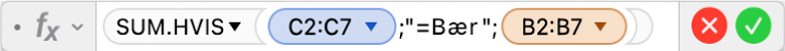 Formelværktøjet viser formlen =SUM.HVIS(C2:C7;"=Bær";B2:B7).