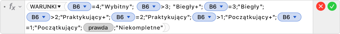 Edytor formuł pokazujący formułę =WARUNKI(B6=4;"Wybitny"; B6>3; "Biegły+";B6=3;"Biegły";B6>2;"Praktykujący+";B6=2;"Praktykujący";B6>1;"Początkujący+";B5=1;"Początkujący";PRAWDA;"Niekompletne").