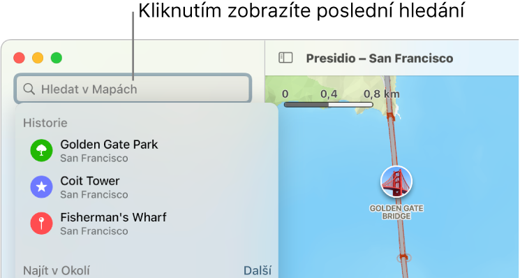 Pole hledání vlevo nahoře; níže je zobrazeno několik posledních hledání