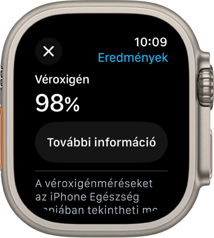 A Véroxigén eredményeit megjelenítő képernyő, amelyen a véroxigén-szaturáció szintje 98 százalék. Alatta a További információk gomb található.