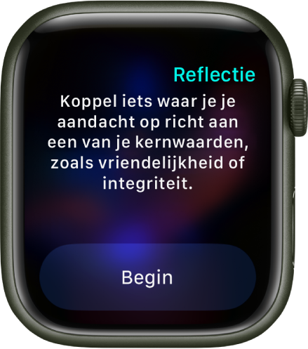 De Mindfulness-app met een gedachte waarop je kunt reflecteren: "Koppel iets waar je je aandacht op richt aan een van je kernwaarden, zoals vriendelijkheid of integriteit." Onderin bevindt zich de knop 'Begin'.