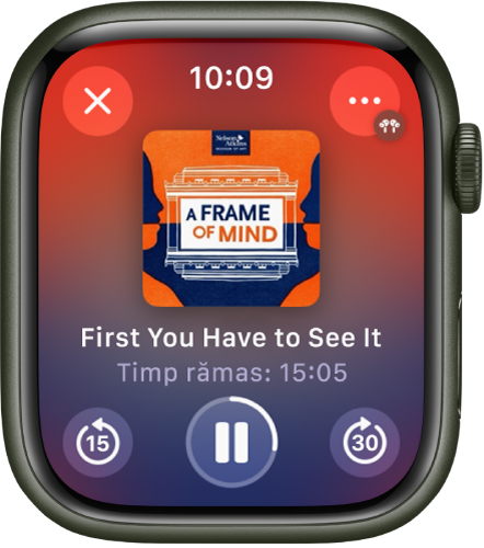 Aplicația Podcasturi prezentând ecranul În redare cu ilustrația albumului, titlul episodului și timpul rămas în mijloc. În partea de jos a ecranului se află butoanele Salt înapoi, Redare/Suspendare și Salt înainte. Butonul Mai multe opțiuni este în dreapta sus și butonul Închideți este în stânga sus.