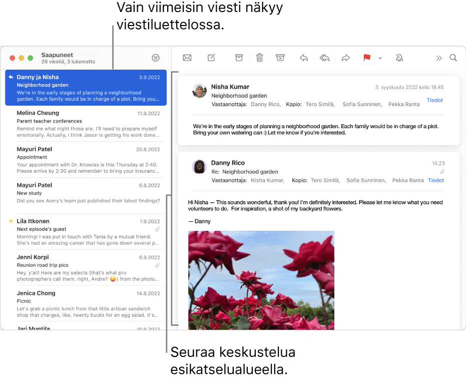 Vain keskustelun uusin viesti näkyy viestiluettelossa. Ylimmässä viestissä oleva numero osoittaa, kuinka monta keskustelun viestiä on nykyisessä postilaatikossa. Seuraa keskustelua esikatselualueella.