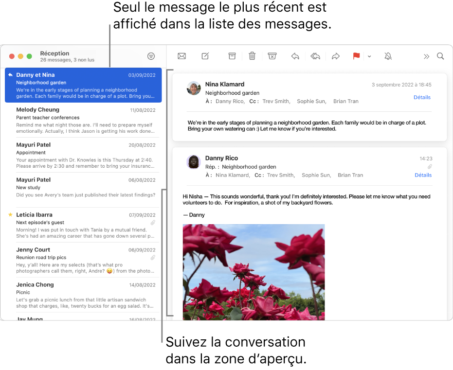 Seul le message le plus récent d’une conversation s’affiche dans la liste des messages. Le nombre indiqué dans le message du haut correspond au nombre de messages de la conversation présents dans la boîte aux lettres active. Suivez la conversation dans la zone d’aperçu.