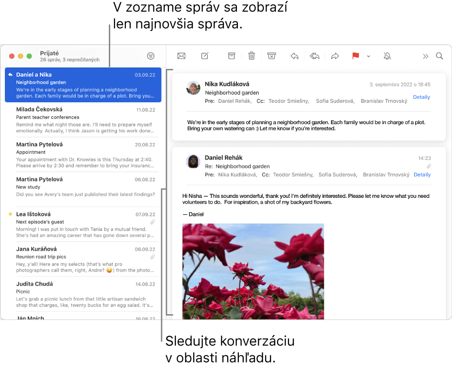 V zozname správ sa zobrazí len najnovšia správa konverzácie. Číslo v hornej správe udáva, koľko správ konverzácie sa momentálne nachádza v schránke. Sledujte konverzáciu v oblasti s náhľadom.