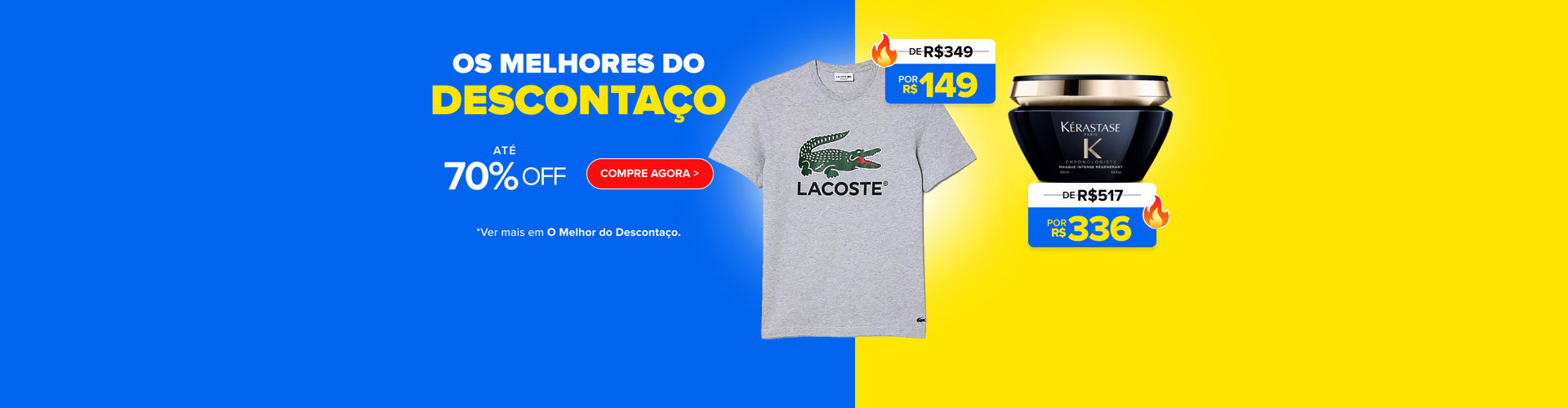 Ainda dá tempo. Os melhores do descontaço. Compre agora. Consulte termos e condições.