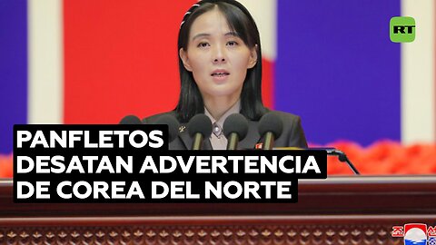 Pionyang advierte a Seúl de "un precio horripilante y caro" por lanzar panfletos con propaganda