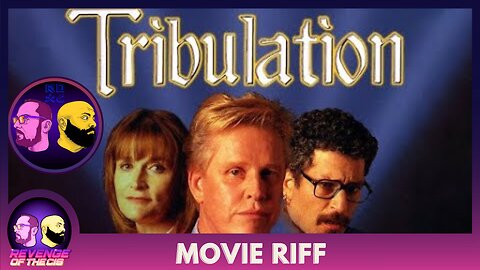 Tribulation (Apocalypse III) Movie Riff