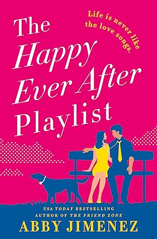 The Happy Ever After Playlist (The Friend Zone, #2)