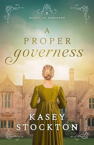 A Proper Governess (Hearts of Harewood Book 2)