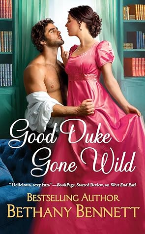 Good Duke Gone Wild (Bluestocking Booksellers, #1)