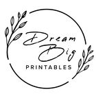 Dream Big Printables