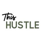 This Hustle | for the Teacher, for the Mama, & for the Maker