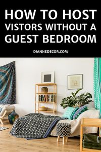 Hosting overnight guests without a guest bedroom doesn’t have to be as bad as you imagine.  There are several viable no guest room solutions.