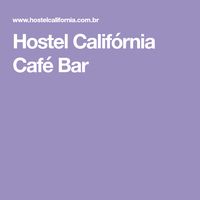 Hostel Califórnia Café Bar