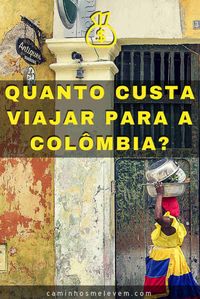 Quanto Custa Viajar Para a Colômbia? Saiba todos os gastos previstos para seu mochilão pela colombia. Preço de hospedagem, transporte, comida e passeios na Colômbia, confira!