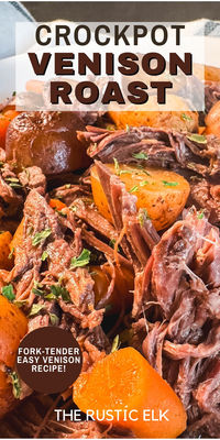 Venison Roast Recipe | Slow Cooker Deer Pot Roast