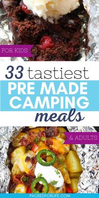 Use these easy premade camping meals for this year's camping menus. Check out these 33 super simple camp recipes for kids and adults. Camping Freezer Meals |