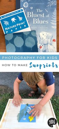 How to Make Sunprints for Kids (& Who Was Anna Atkins?)