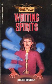 Dark Forces | 11. Waiting Spirits by Bruce Coville, April 1984. ISBN 0-553-23731-4