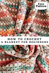 How to crochet a Granny stripes blanket