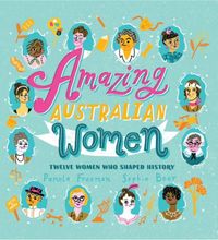 Meet twelve amazing Australian women who have changed the world, in small ways and large. Some of them are world famous, like Annette Kellerman and Nellie Melba. Some of them are famous in Australia, like Mary Reibey and Edith Cowan. All of them deserve to be famous and admired. These women are the warriors who paved the way for the artists, business owners, scientists, singers, politicians, actors, sports champions, adventurers, activists and innovators of Australia today. The featured women ar