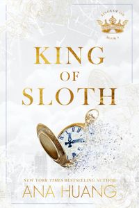 King of Sloth (Kings of Sin Book 4) by Ana Huang