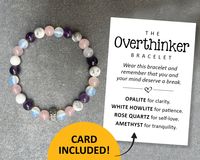 This listing is for one "Overthinker" bracelet -- you choose your style and size!   THE BEADS  This bracelet features a mix of natural stone beads: white howlite (beads are white with gray markings), rose quartz, amethyst, and opalite.  The crystal beads are polished and have lovely color and shine. All measure roughly 6mm -- these natural stone beads may vary slightly in size. Each bead is one of a kind, and the stones selected for your bracelet may vary in color and texture. You will be gettin