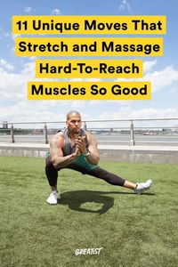 Your body will most definitely thank you later. #greatist https://greatist.com/fitness/stretching-exercises-moves-that-hit-hard-to-reach-muscles