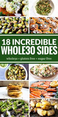 These healthy Whole30 side dishes can turn any meal from blah to WOW. Plus they're all gluten free & sugar free!