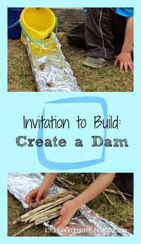 Create a Dam - a lot of opportunities for experimenting and exploring with nature materials with this idea!