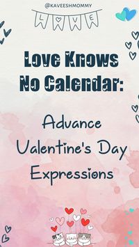 Celebrate love beyond dates! Explore advance Valentine's Day messages that express the timeless and unconditional nature of your affection. 💝 #LoveBeyondDates #AdvanceExpressions