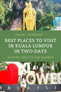 Read Best Places To Visit In Kuala Lumpur In Two Days on #naturalbeautyandmakeupblog #travelitinerary #travelblog #malaysiatravel #kualalumpur