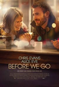 Before We Go - See the trailer   http://trailers.apple.com/trailers/independent/beforewego/