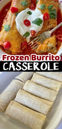 Frozen Burrito Enchilada Casserole (Quick & Easy Dinner Recipe)