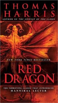 Red Dragon (Hannibal Lecter, #1) by Thomas Harris | Goodreads