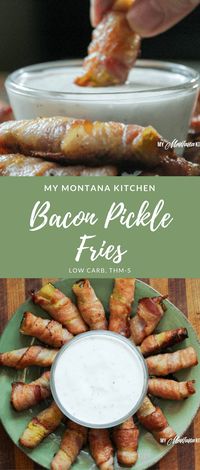 Bacon Pickle Fries | My Montana Kitchen