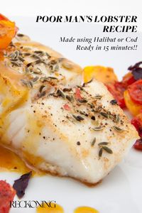 Poor Man's Lobster is a white fish recipe made using halibut or cod that only takes a few simple ingredients you probably already have on hand and is ready in just 15 minutes!